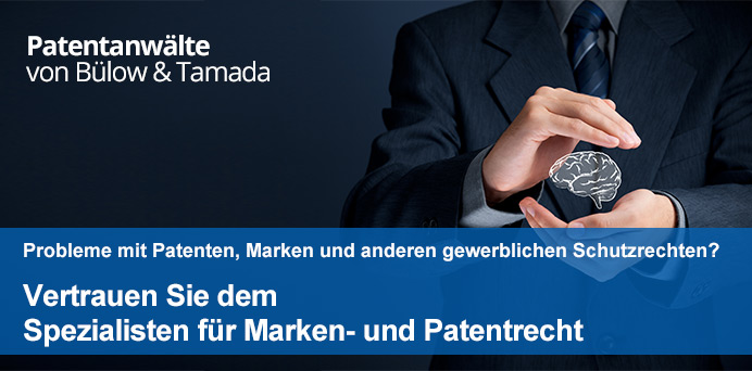Probleme mit Patenten, Marken und anderen gewerblichen Schutzrechten? Vertrauen Sie dem Spezialisten für Marken- und Patentrecht | Patentanwälte von Bülow & Tamada